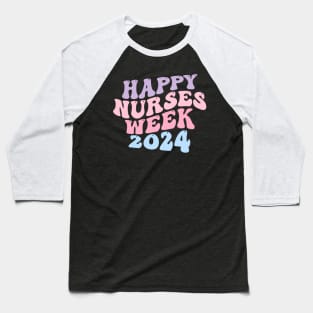 International Nurses Day HapNurses Week 2024 Baseball T-Shirt